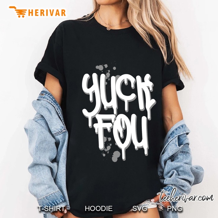 Yuck Fou Graffiti For Someone Who Doesn't Care Hoodie