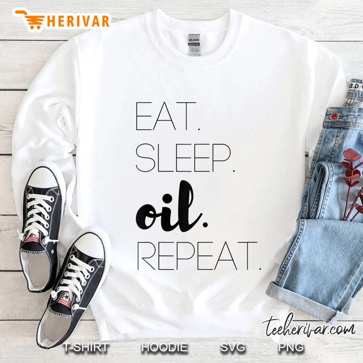Eat Sleep Oil Repeat Essential Oil Sweatshirt