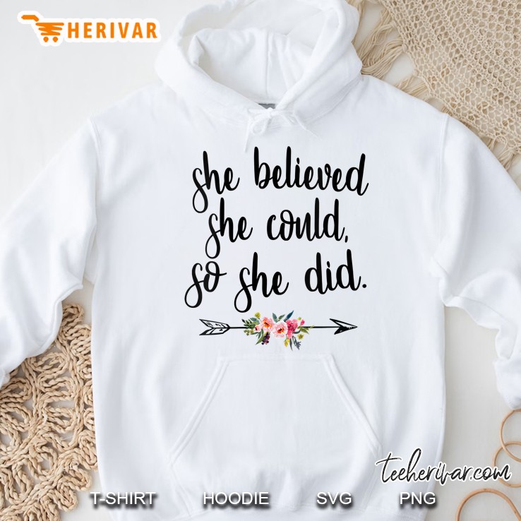 Womens She Believed She Could So She Did Cute Boho Flower Cursive Hoodie