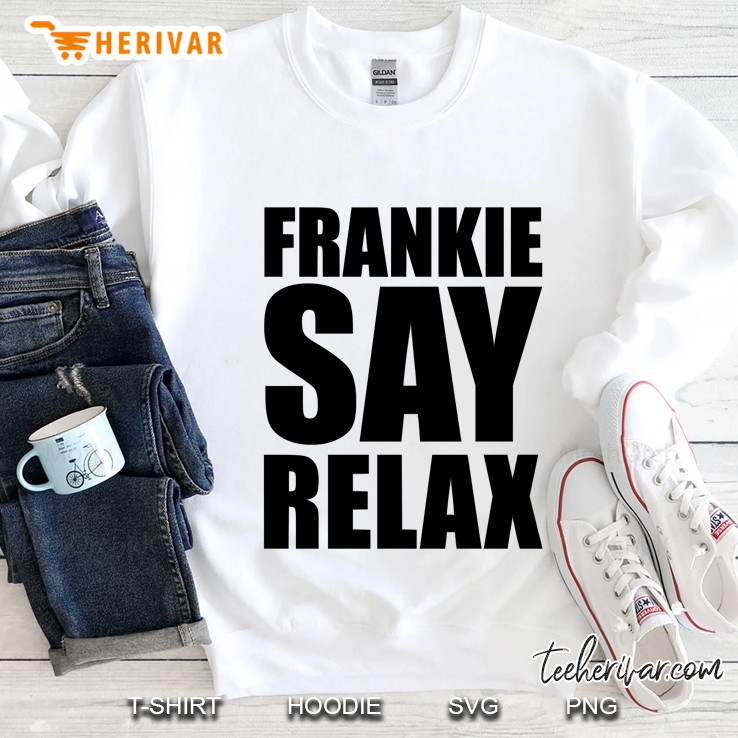 Frankie Say Relax Sweatshirt