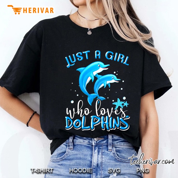 Just A Girl Who Loves Dolphins Hoodie