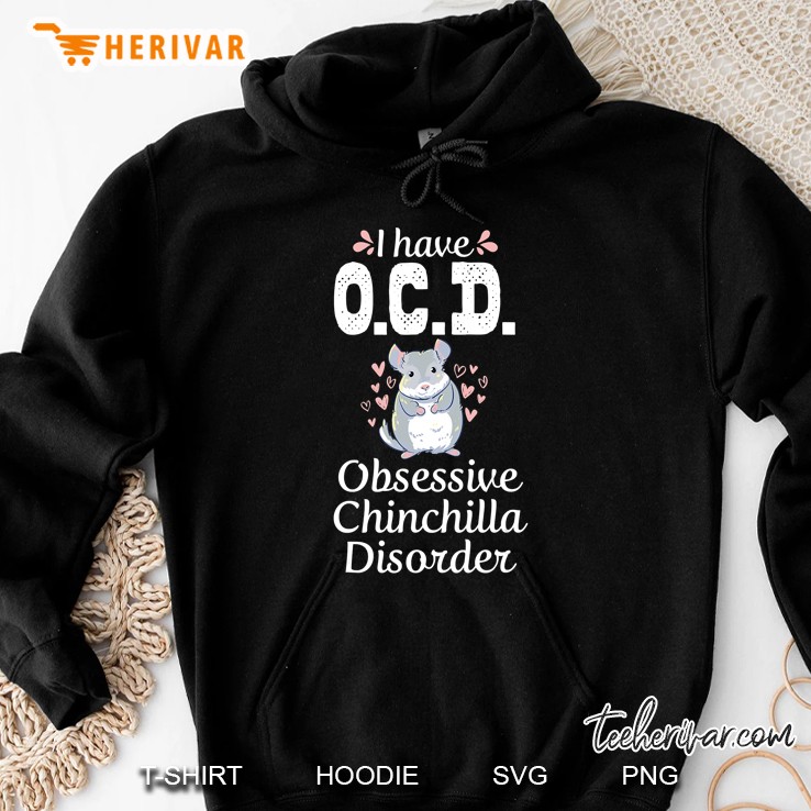 Chinchilla Mom Funny Ocd Pet Owner Animal Lover Gift Hoodie
