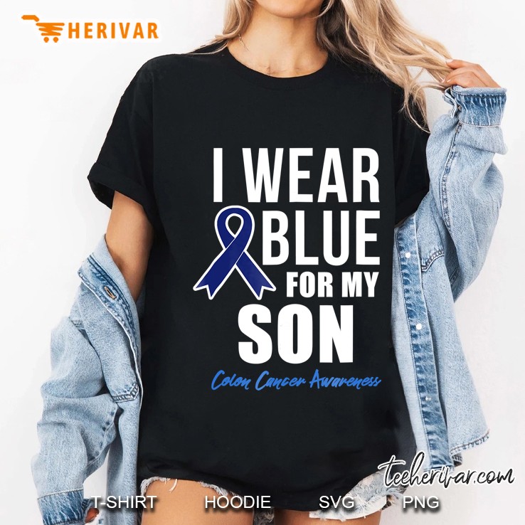 Colon Cancer Shirt I Wear Blue For My Son For Women Men Ladies Tee