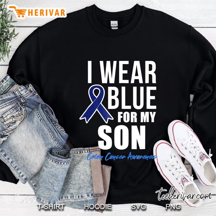 Colon Cancer Shirt I Wear Blue For My Son For Women Men Sweatshirt