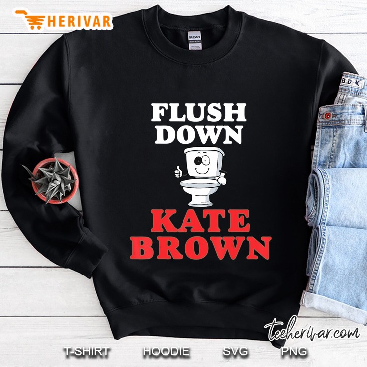 Flush Down Kate Brown Sweatshirt