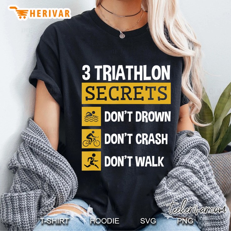 Triathlon Triathlete Swim Bike Run 3 Secrets Ladies Tee