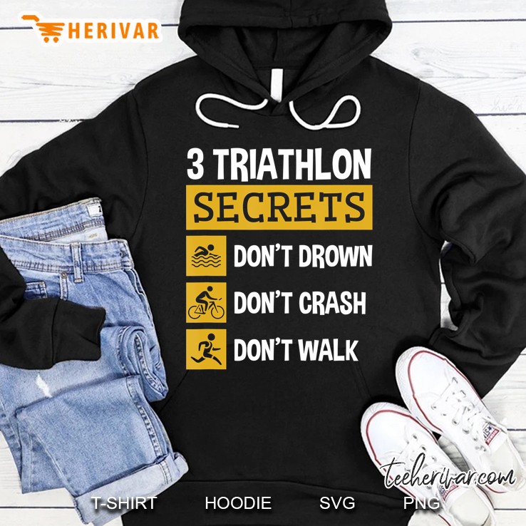 Triathlon Triathlete Swim Bike Run 3 Secrets Hoodie