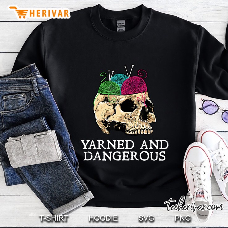 Knitting Shirts, Yarned And Dangerous Crochet Sweatshirt