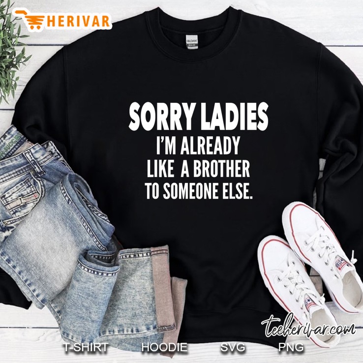 Mens Sorry Ladies I