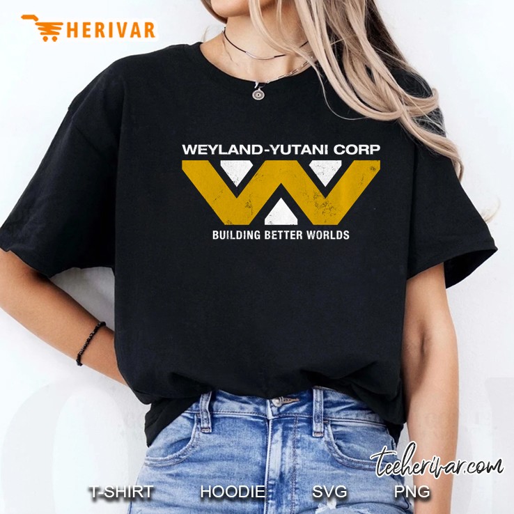 Weyland-Yutani - Building Better Worlds Ladies Tee