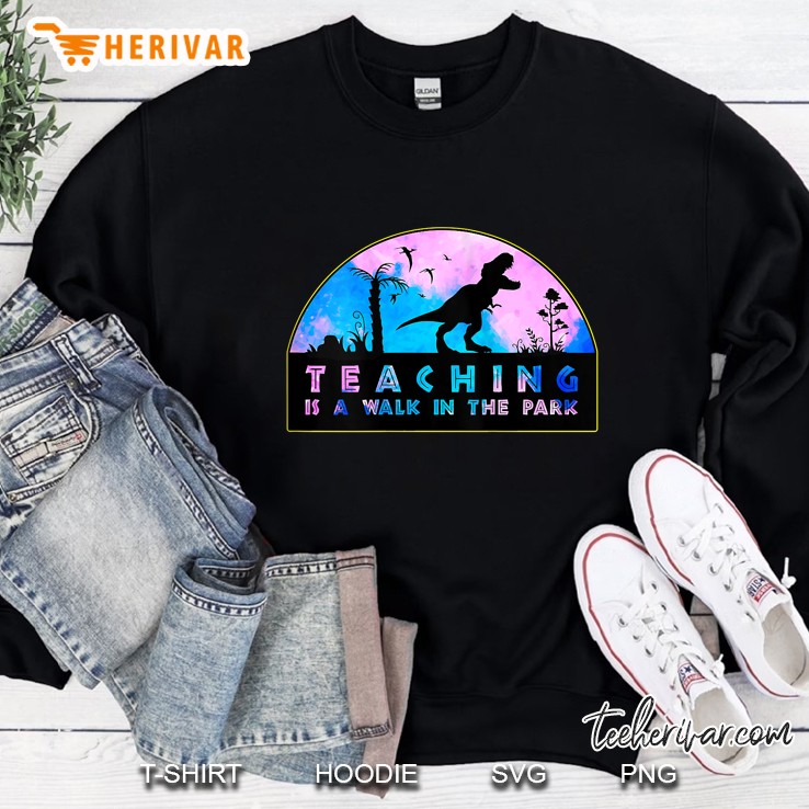 Womens Teaching Is A Walk In The Park, Gift For A Teacher Tank Top Sweatshirt