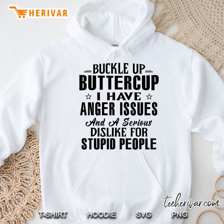 Buckle Up Buttercup I Have Anger Issues Mugs