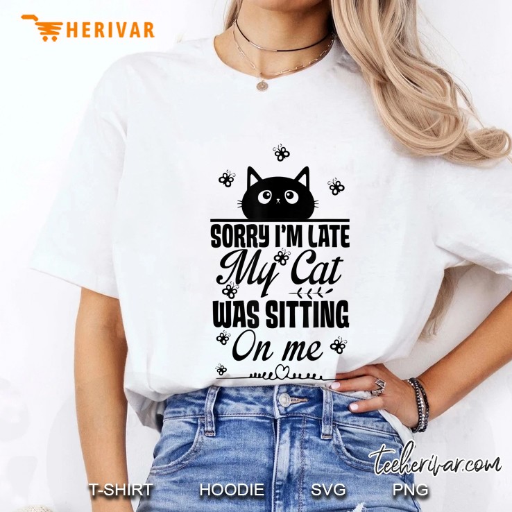 Funny Women Cat Mom Sorry I