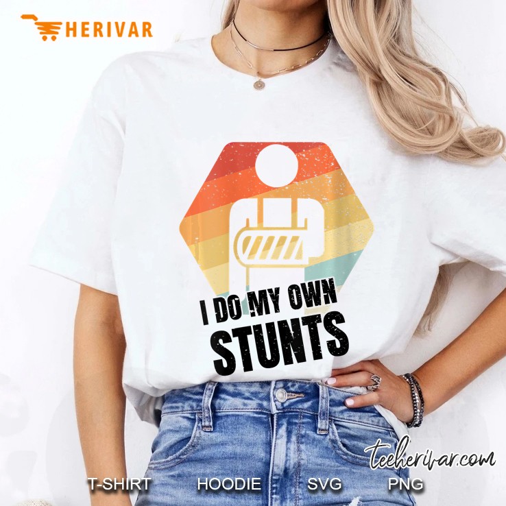Womens I Do My Own Stunts Broken Arm Gifts Funny Injury V-Neck Ladies Tee