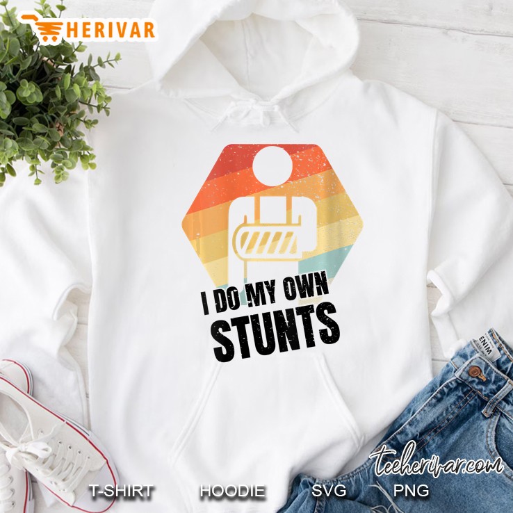 Womens I Do My Own Stunts Broken Arm Gifts Funny Injury V-Neck Hoodie