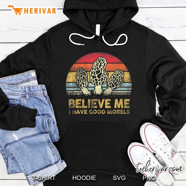 Vintage Morel Mushroom Costume Believe Me I Have Good Morels Hoodie