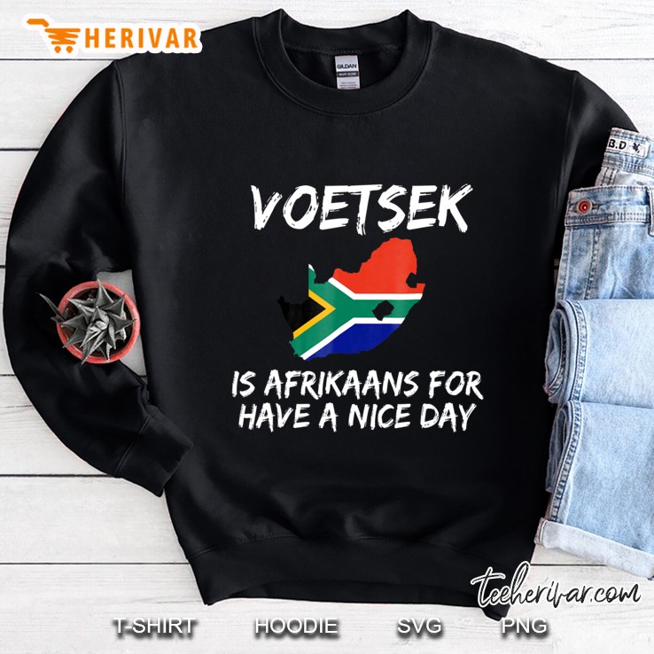 Voetsek Funny For South African Expats Sweatshirt