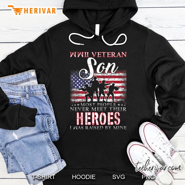 Wwii Veteran Son Most People Never Meet Their Heroes Hoodie