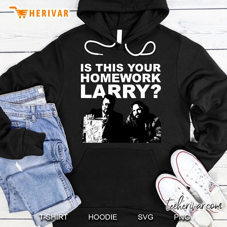 Is This Your Homework Larry Classic Hoodie