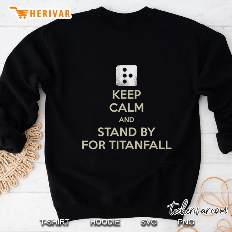 Keep Calm And Stand By For Titanfall Slim Fit Sweatshirt