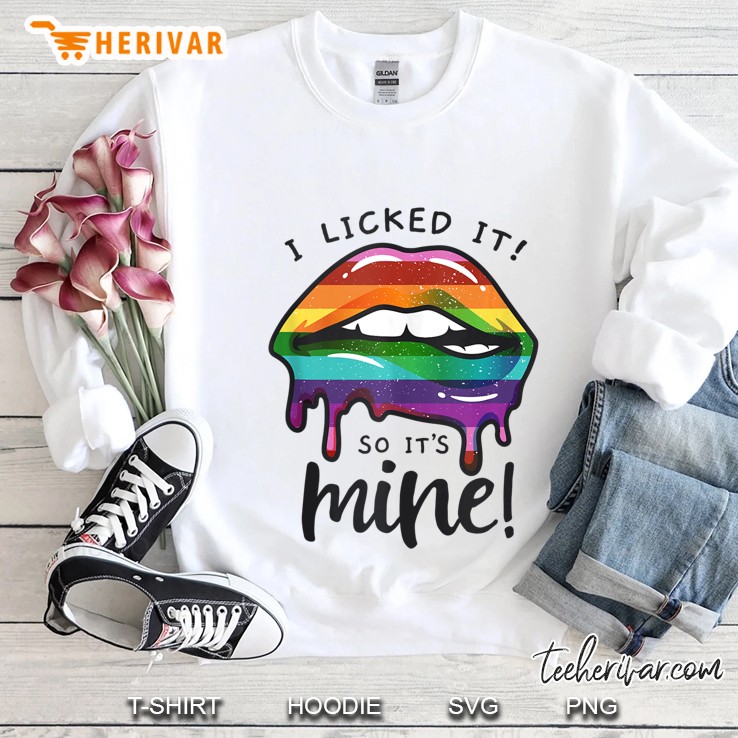 Lgbt Flag Dripping Lips I Licked It So It's Mine Lgbt Pride Tank Top Mugs