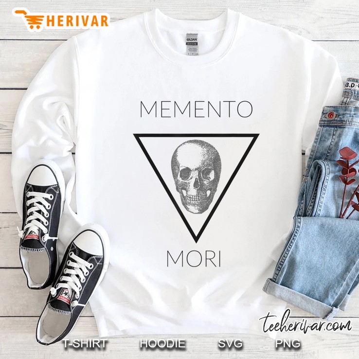 Memento Mori Remember You Must Die Sweatshirt