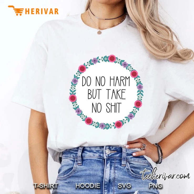 Do No Harm But Take No Shit Classic Ladies Tee
