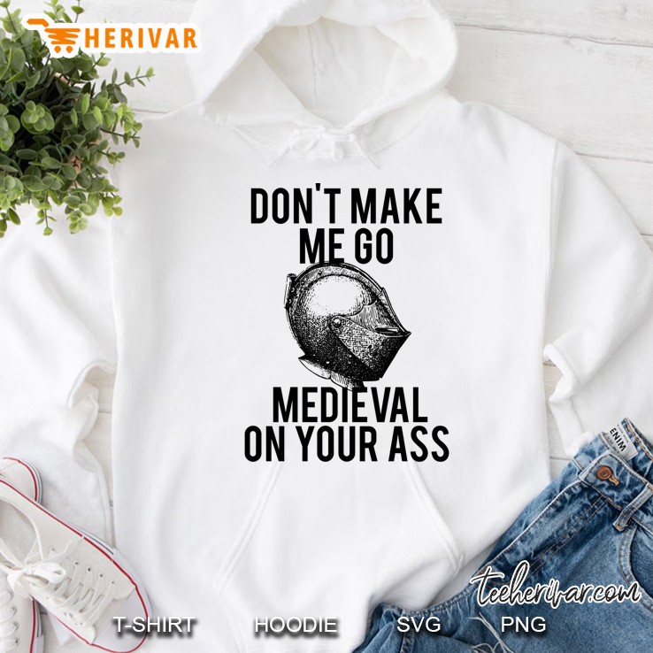 Go Medieval On Your Ass Slim Fit Hoodie
