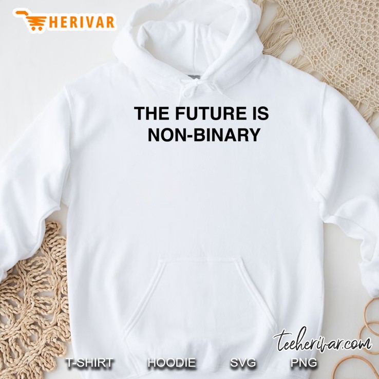 The Future Is Non-Binary Hoodie