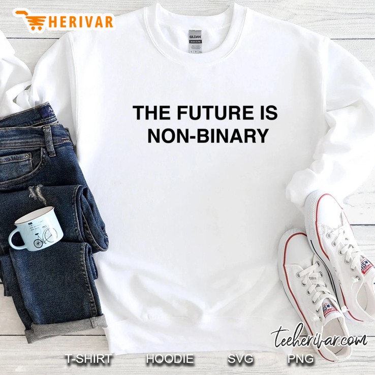The Future Is Non-Binary Sweatshirt