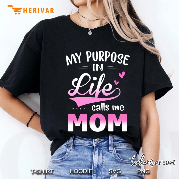 My Purpose In Life Calls Me Mom Ladies Tee