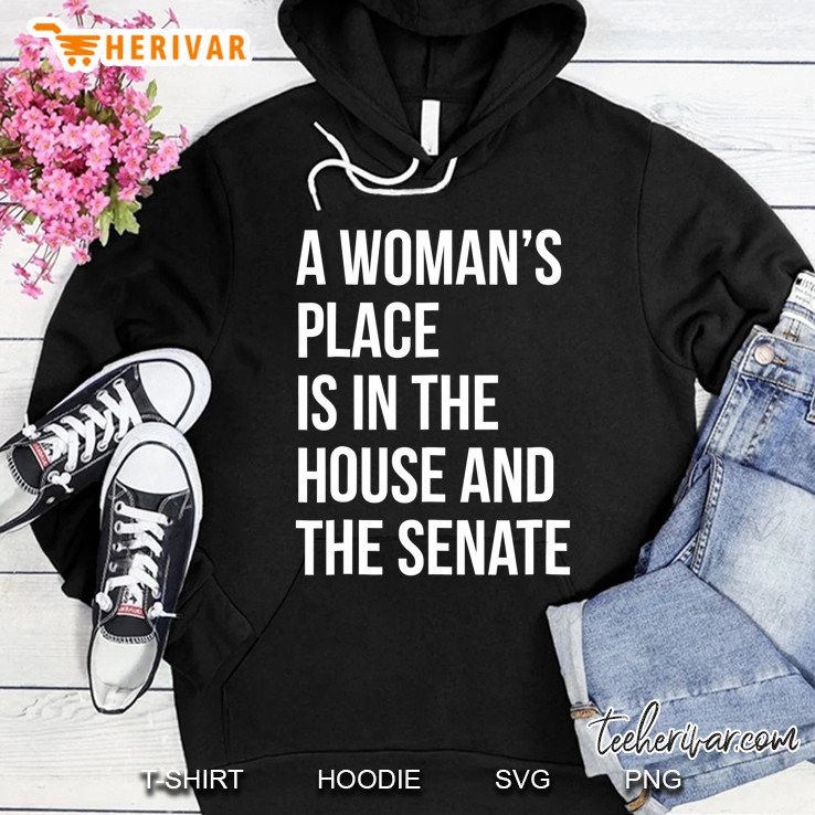 A Woman's Place Is In The House And The Senate Mugs