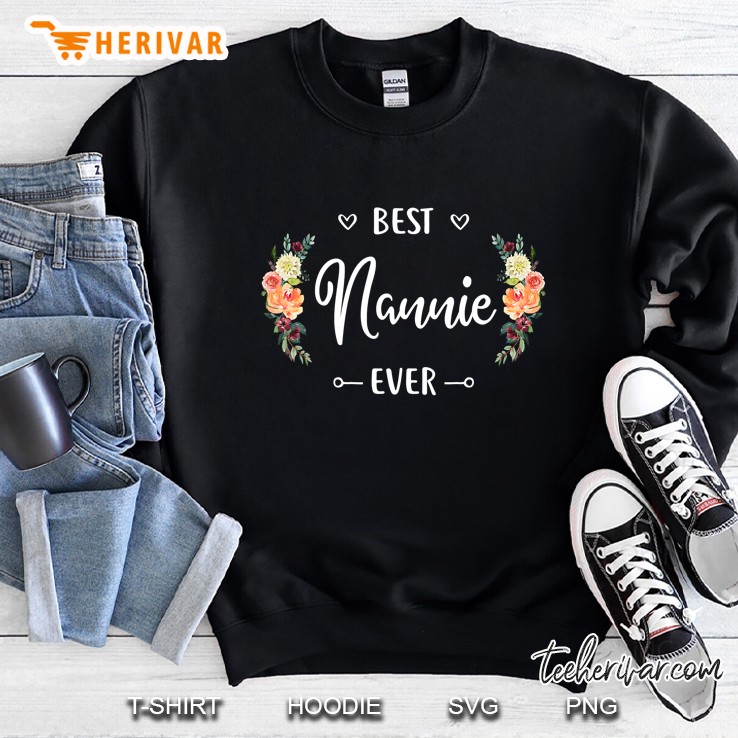 Best Nannie Ever Nannie Gift Sweatshirt