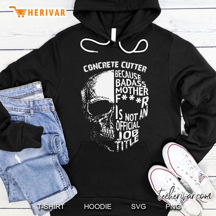 Concrete Cutter Official Job Title Shirt Hoodie