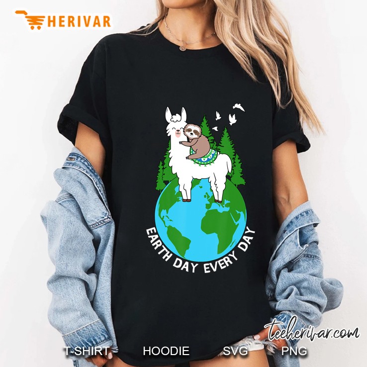 Earth Day Everyday Llama Sloth Cool Earth Day Lover Gift Ladies Tee