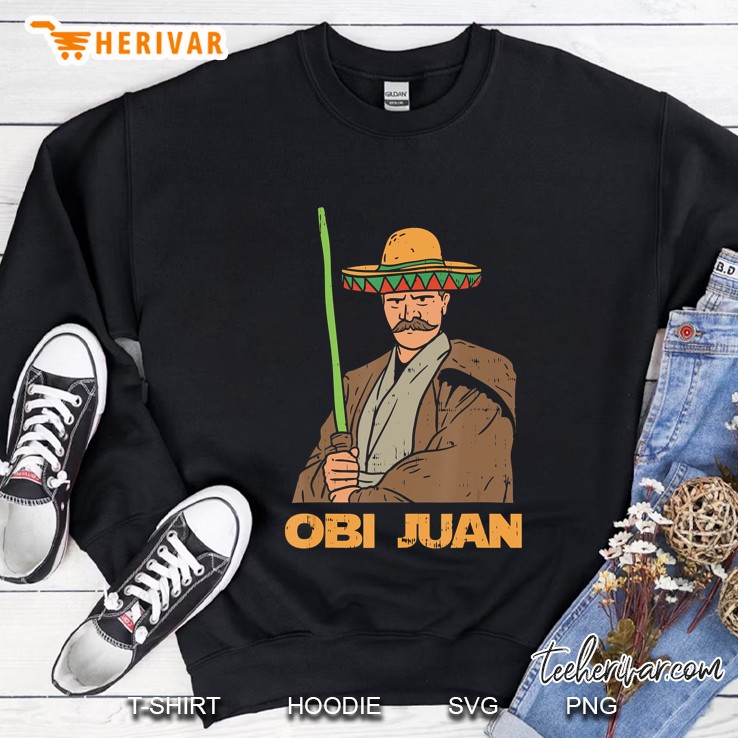 Mexican Obi Juan With Sombrero Funny Movie Parody Sweatshirt