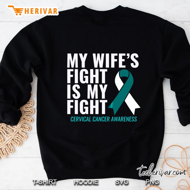 My Wife's Fight Is My Fight Cervical Cancer Awareness Shirt Mugs