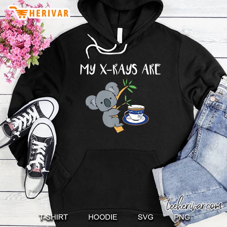 My Xrays Are Koala Tea Quality, Cute Radiology Tech Tshirt Hoodie