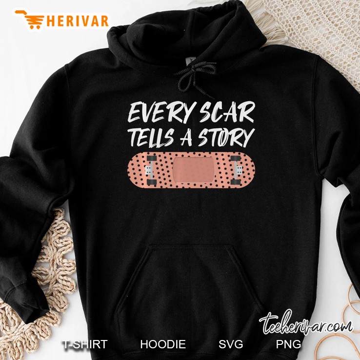 Skate Every Scar Tells A Story Cool Skateboarder Gift 1 Pullover Mugs