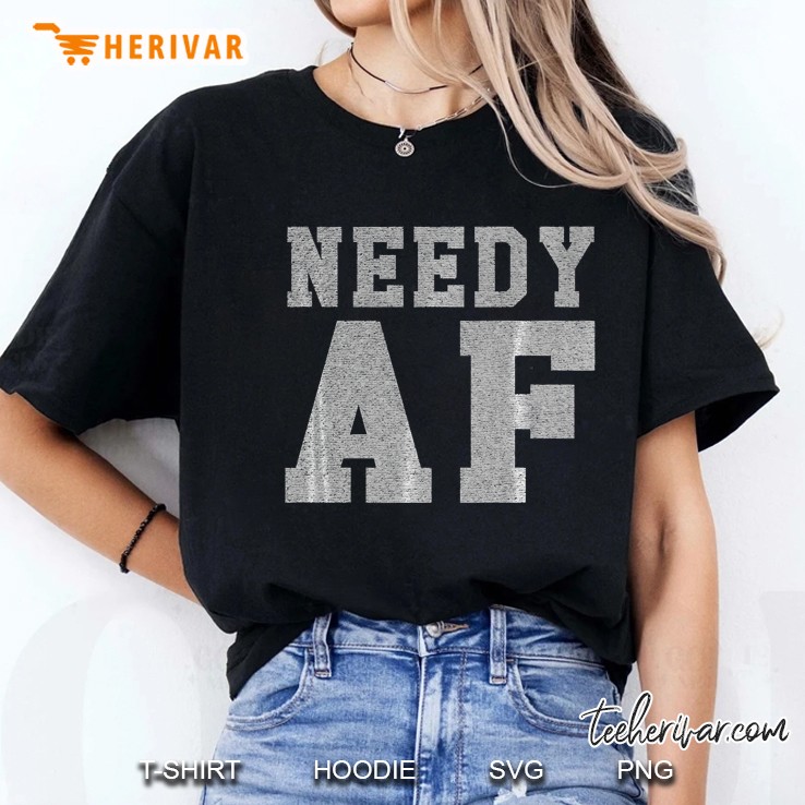 Vintage Retro Style Needy Af Funny Ladies Tee
