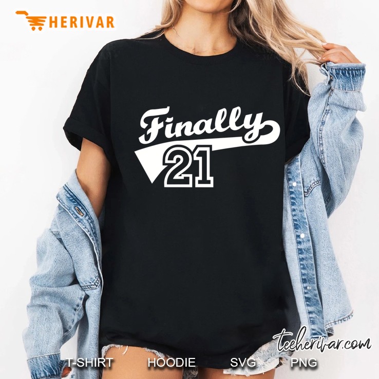 Finally 21 Years Ladies Tee