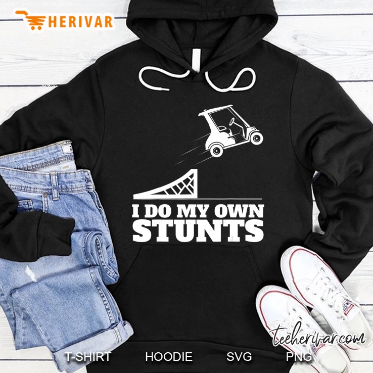 Golf Cart Accident I Do My Own Stunts Fun Present Hoodie