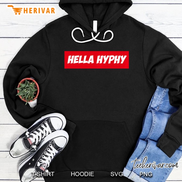 Hella Hyphy Bay Area Thizz Vibes Tshirt Pullover Hoodie