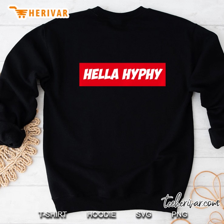 Hella Hyphy Bay Area Thizz Vibes Tshirt Pullover Sweatshirt