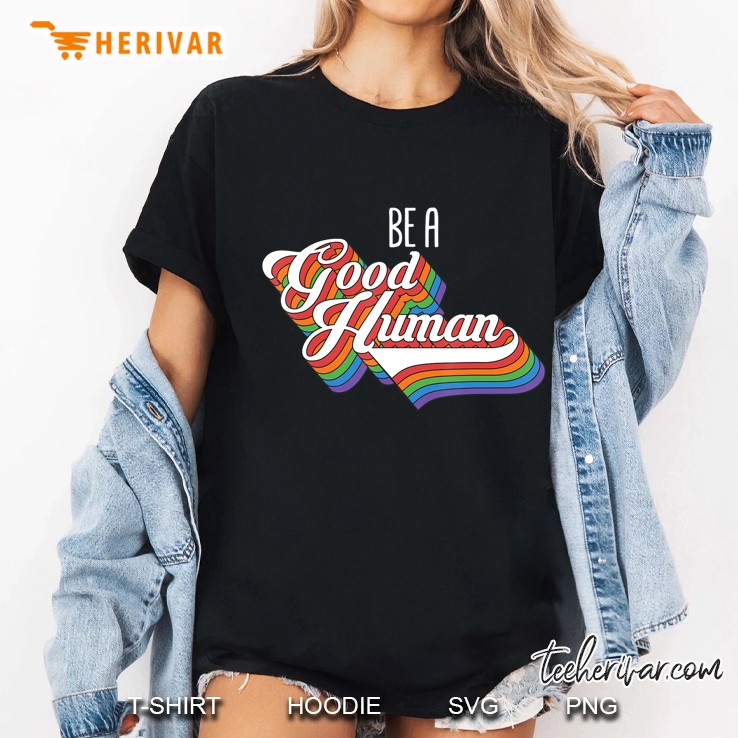 Mindfulness Be A Good Human Retro Style 60'S 70'S Gift Love Hoodie