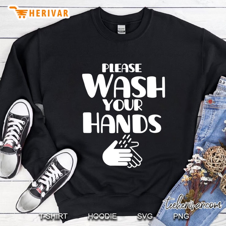 Wash Your Hands Sweatshirt