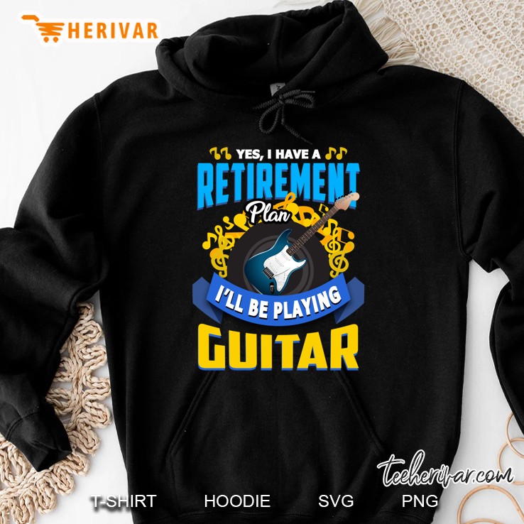 Retirement Plan I&X27;Ll Be Playing Guitar Guitarists Tshirt Guitar Gifts For Men Guitar Gift Mugs