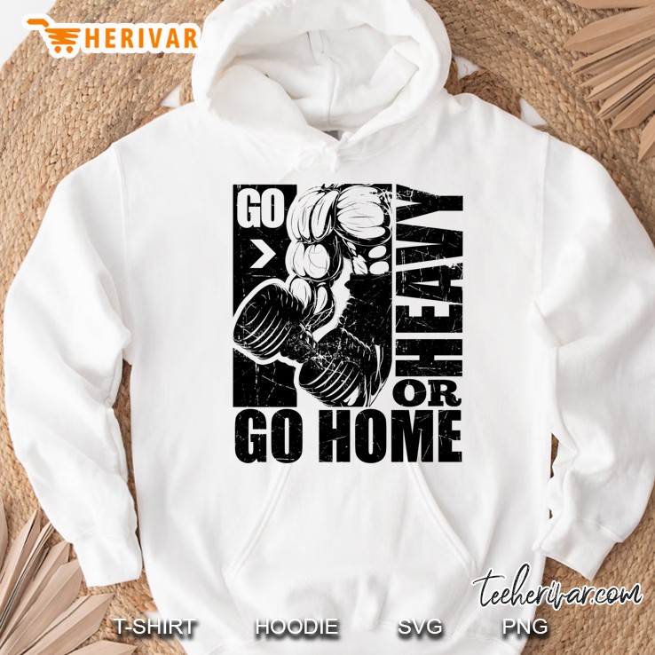 Go Heavy Or Go Home Gym Fitness Slim Fit Hoodie