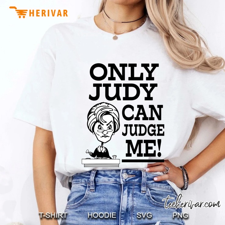 Only Judy Can Judge Me Funny Saying Classic Ladies Tee