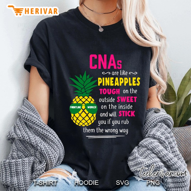 CNAs Are Like Pineapples Tough On The Outside Sweet Ladies Tee
